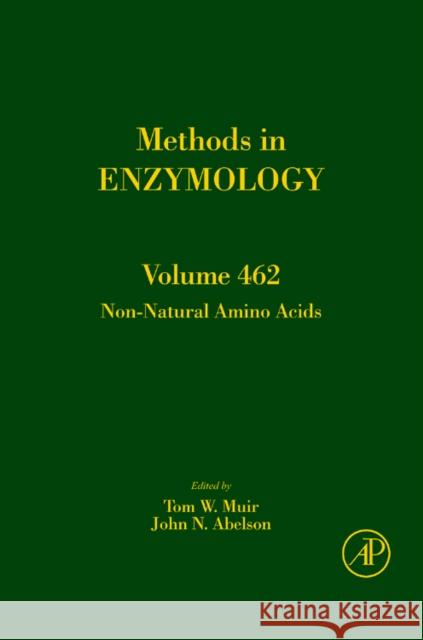 Non-Natural Amino Acids: Volume 462 Muir, Tom W. 9780123743107 Academic Press