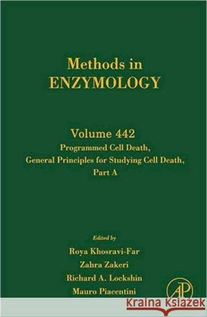 Programmed Cell Death Part a: Volume 442 Khosravi-Far, Roya 9780123743121 Academic Press