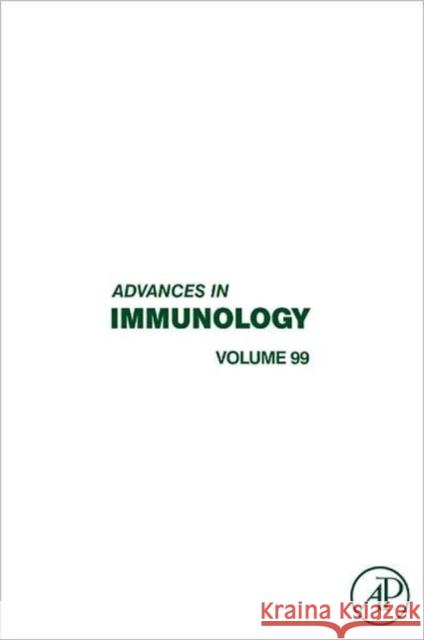 Advances in Immunology: Volume 99 Alt, Frederick W. 9780123743251 Academic Press