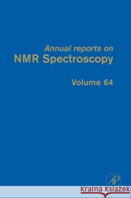 Annual Reports on NMR Spectroscopy: Volume 64 Webb, Graham A. 9780123743374 Academic Press