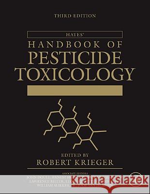 Hayes' Handbook of Pesticide Toxicology Robert Krieger 9780123743671 Academic Press