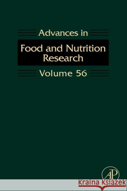 Advances in Food and Nutrition Research: Volume 56 Taylor, Steve 9780123744395