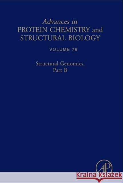 Structural Genomics, Part B: Volume 76 Joachimiak, Andrzej 9780123744425 Academic Press