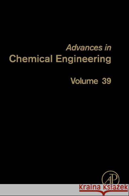 Advances in Chemical Engineering: Solution Thermodynamics Volume 39 West, D. H. 9780123744593 Academic Press