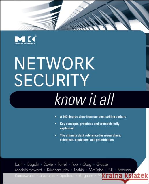 Network Security: Know It All James Joshi James B. D. Joshi 9780123744630 Morgan Kaufmann Publishers