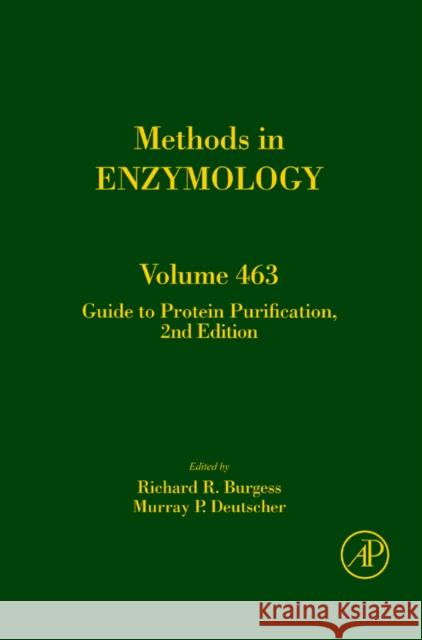 Guide to Protein Purification: Volume 463 Burgess, Richard R. 9780123745361