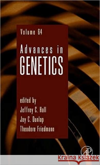 Advances in Genetics: Volume 64 Hall, Jeffrey C. 9780123746214 Academic Press
