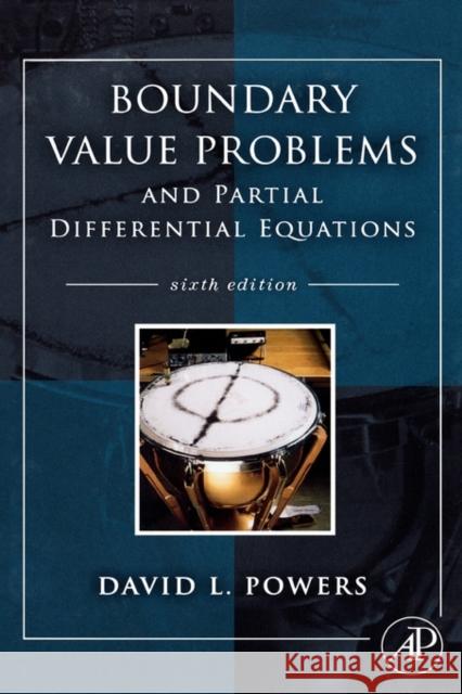 Boundary Value Problems: And Partial Differential Equations David Powers 9780123747198