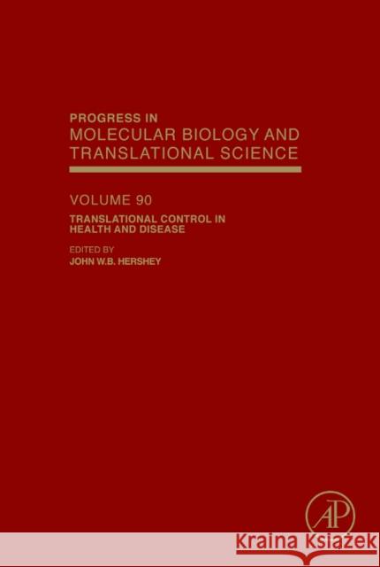 Translational Control in Health and Disease: Volume 90 Hershey, John W. B. 9780123747587 Academic Press