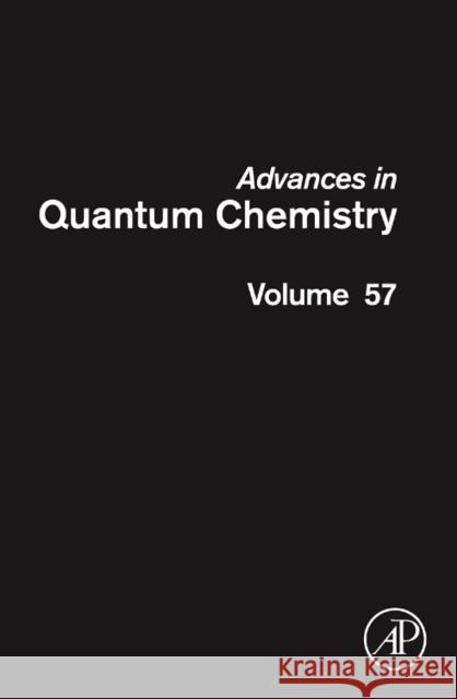 Advances in Quantum Chemistry: Theory of Confined Quantum Systems - Part One Volume 57 Sabin, John R. 9780123747648
