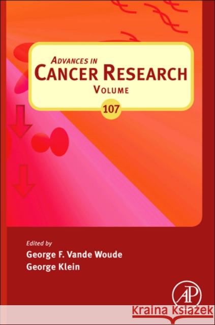 Advances in Cancer Research: Volume 107 Vande Woude, George F. 9780123747709 Academic Press