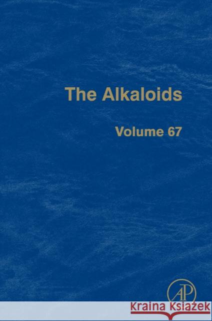 The Alkaloids: Chemistry and Biology Volume 67 Cordell, Geoffrey A. 9780123747853 ELSEVIER SCIENCE & TECHNOLOGY