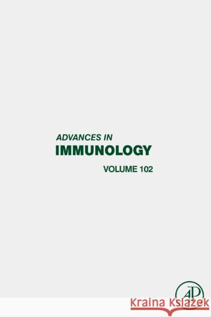 Advances in Immunology: Volume 102 Alt, Frederick W. 9780123748010 Academic Press