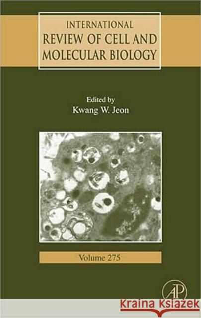 International Review of Cell and Molecular Biology: Volume 275 Jeon, Kwang W. 9780123748065