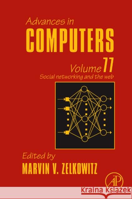 Advances in Computers: Volume 77 Zelkowitz, Marvin 9780123748126 Academic Press