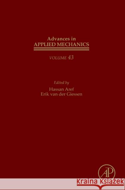 Advances in Applied Mechanics: Volume 43 Van Der Giessen, Erik 9780123748133