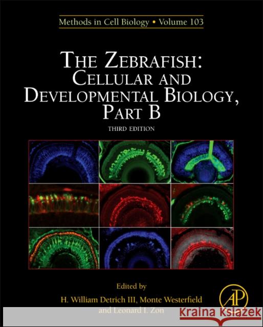 The Zebrafish: Genetics, Genomics and Informatics: Volume 135 Detrich III, H. William 9780123748140 Academic Press