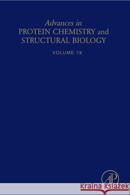 Advances in Protein Chemistry and Structural Biology: Volume 78 Eisenberg, David S. 9780123748270 Academic Press