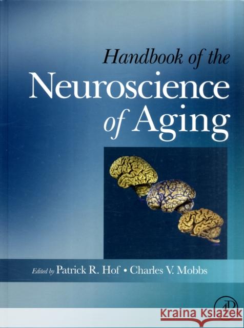Handbook of the Neuroscience of Aging  9780123748980 ELSEVIER SCIENCE & TECHNOLOGY