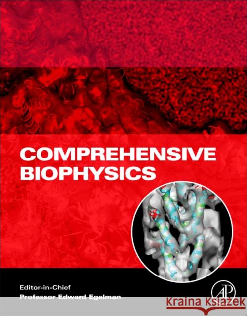 Comprehensive Biophysics Egelman, Edward 9780123749208 Academic Press