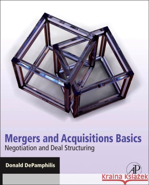 Mergers and Acquisitions Basics: Negotiation and Deal Structuring Donald DePamphilis 9780123749499 0