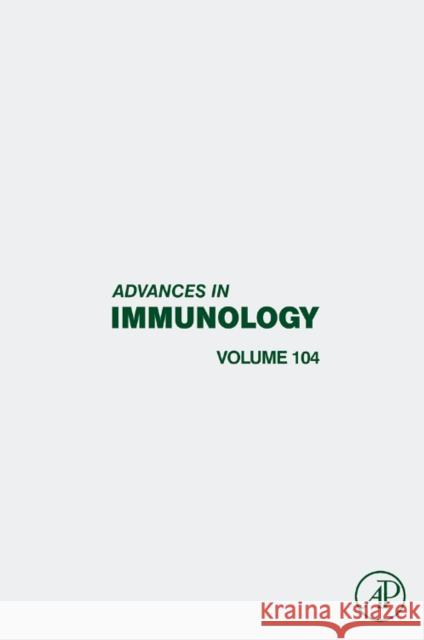 Advances in Immunology: Volume 104 Alt, Frederick W. 9780123750310 ELSEVIER SCIENCE & TECHNOLOGY
