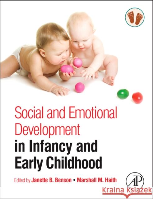 Social and Emotional Development in Infancy and Early Childhood  9780123750655 ELSEVIER SCIENCE & TECHNOLOGY
