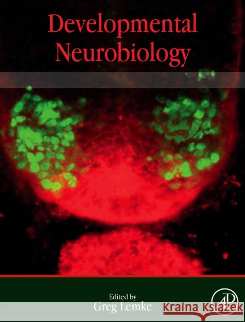 Developmental Neurobiology Greg Lemke 9780123750815 ACADEMIC PRESS