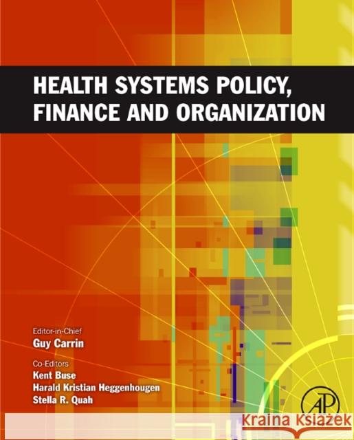 Health Systems Policy, Finance, and Organization Guy Carrin 9780123750877