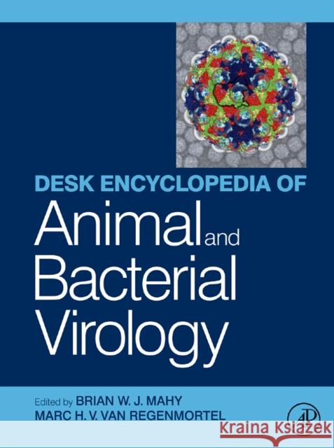 Desk Encyclopedia Animal and Bacterial Virology Brian Mahy 9780123751447