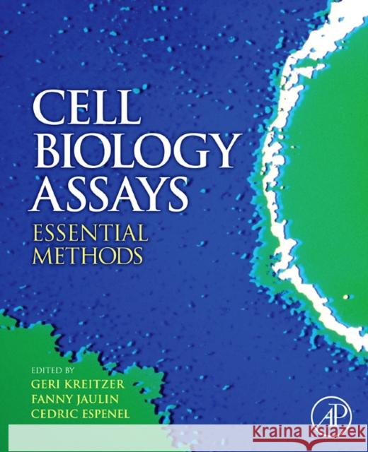 Cell Biology Assays: Essential Methods Celis, Julio E. 9780123751522 0