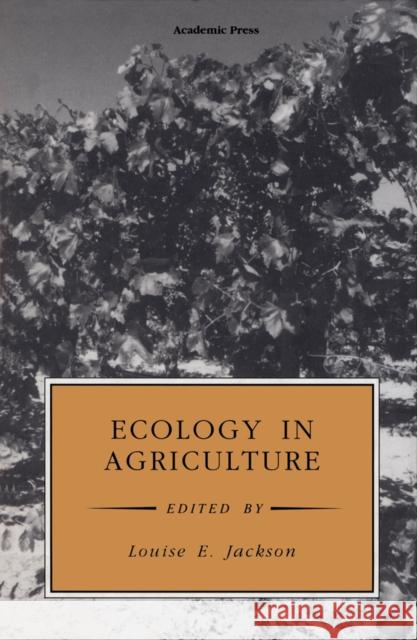 Ecology in Agriculture Louise E. Jackson 9780123782601