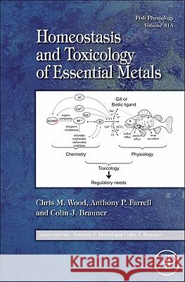 Fish Physiology: Homeostasis and Toxicology of Essential Metals: Volume 31a Wood, Chris M. 9780123786364 Academic Press