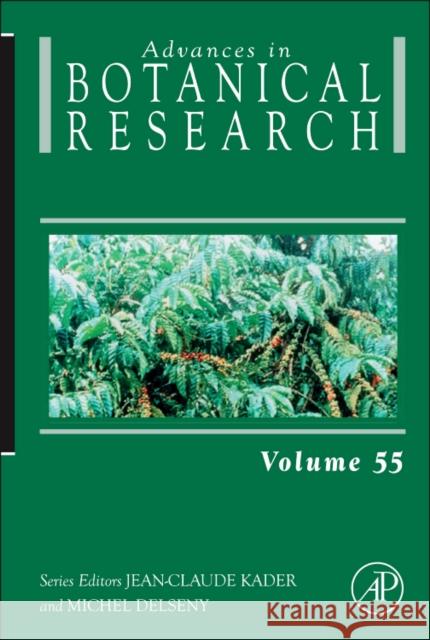 Advances in Botanical Research: Volume 55 Kader, Jean-Claude 9780123808684 Academic Press