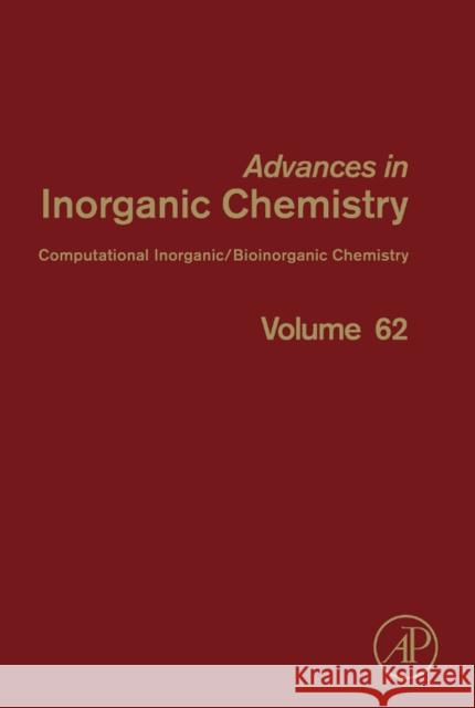 Theoretical and Computational Inorganic Chemistry: Volume 62 Van Eldik, Rudi 9780123808745