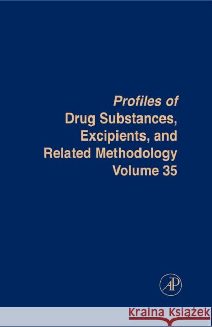 Profiles of Drug Substances, Excipients and Related Methodology: Volume 35 Brittain, Harry G. 9780123808844