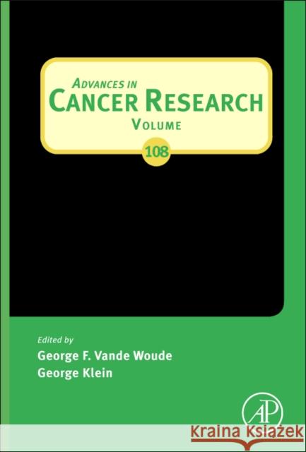 Advances in Cancer Research: Volume 109 Vande Woude, George F. 9780123808905 Academic Press