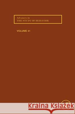 Advances in the Study of Behavior, Volume 41 Brockmann, H. Jane, Snowdon, Charles T., Roper, Timothy J. 9780123808929 Academic Press