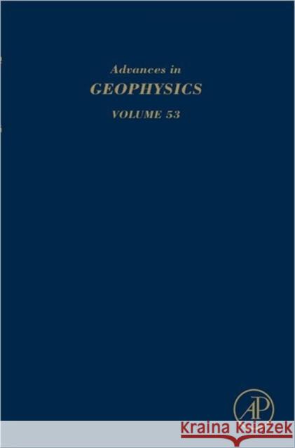 Advances in Geophysics: Volume 53 Dmowska, Renata 9780123809384
