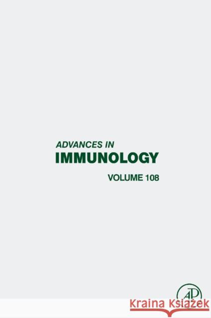 Advances in Immunology: Volume 108 Alt, Frederick W. 9780123809957 Academic Press