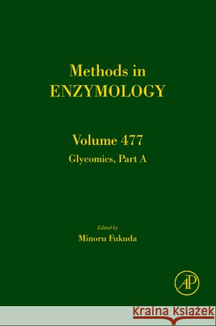 Glycomics: Volume 478 Fukuda, Minoru 9780123810014