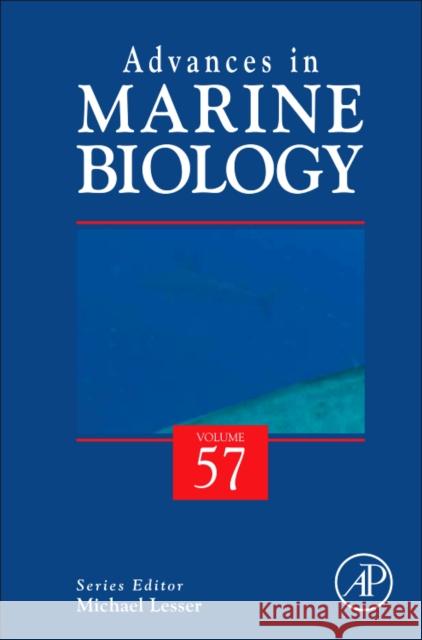 Advances in Marine Biology: Volume 58 Lesser, Michael 9780123810151