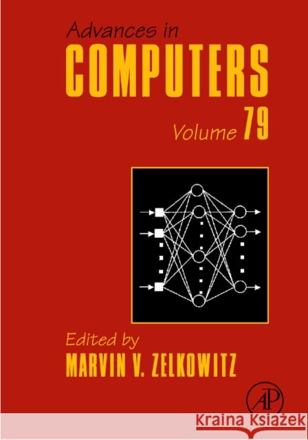 Advances in Computers: Volume 79 Zelkowitz, Marvin 9780123810274