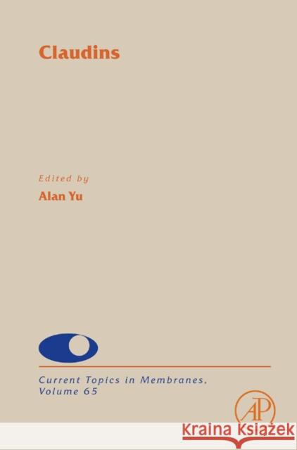 Claudins: Volume 65 Yu, Alan Dr 9780123810397 Academic Press