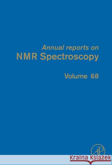 Annual Reports on NMR Spectroscopy: Volume 68 Webb, Graham A. 9780123810410