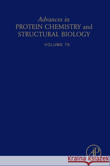 Advances in Protein Chemistry and Structural Biology: Volume 79 McPherson, Alexander 9780123812780 Academic Press