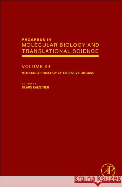 Development, Differentiation, and Disease of the Luminal Gastrointestinal Tract: Volume 96 Kaestner, Klaus Dr 9780123812803