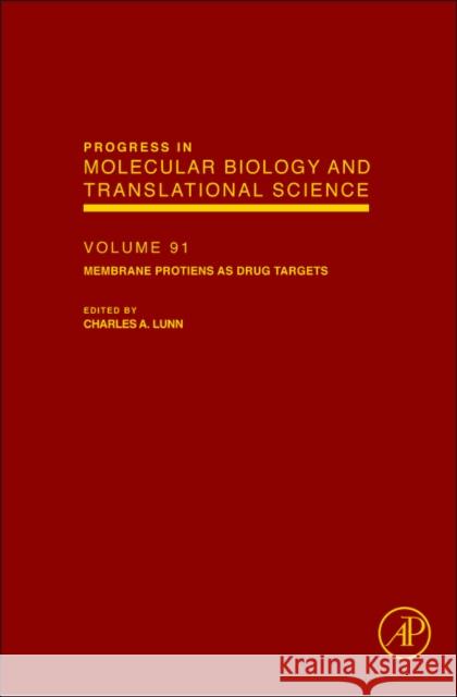 Membrane Proteins as Drug Targets: Volume 91 Lunn, Charles a. 9780123812889 Academic Press