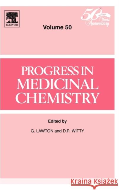 Progress in Medicinal Chemistry: Volume 50 Lawton, G. 9780123812902 Elsevier Science & Technology