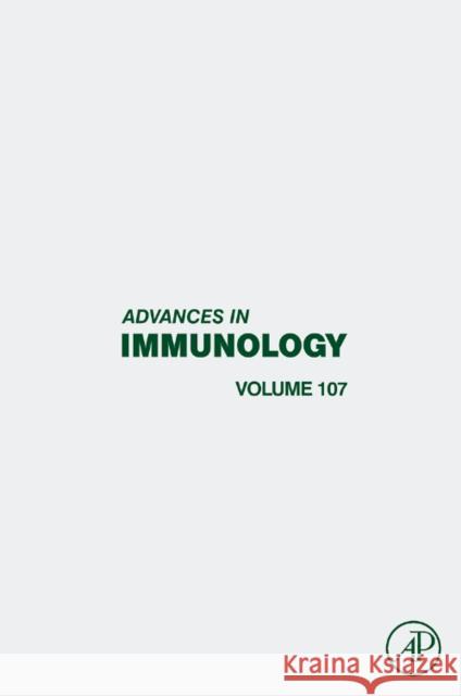 Advances in Immunology: Volume 107 Fagarasan, Sidonia 9780123813008 Academic Press